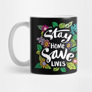 Stay Home Save Lives Mug